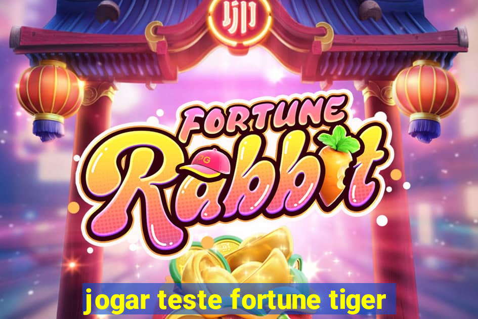 jogar teste fortune tiger